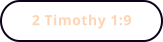 2 Timothy 1:9