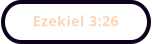 Ezekiel 3:26