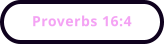 Proverbs 16:4