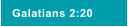Galatians 2:20