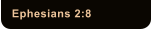 Ephesians 2:8