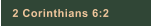 2 Corinthians 6:2