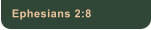 Ephesians 2:8