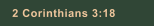 2 Corinthians 3:18