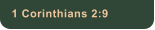 1 Corinthians 2:9